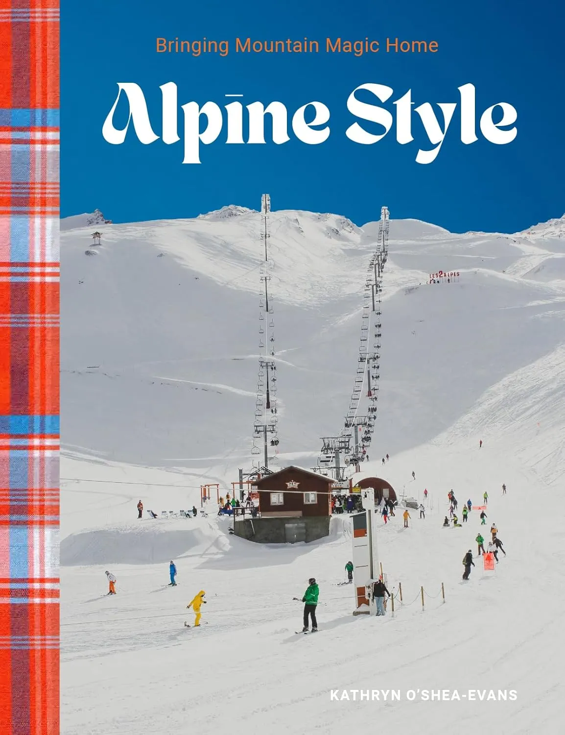 Alpine Style: Bringing Mountain Magic Home Hardcover  September 10, 2024