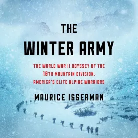 The Winter Army: The World War II Odyssey of the 10th Mountain Division, America's Elite Alpine Warriors MP3 CD  Unabridged, November 5, 2019